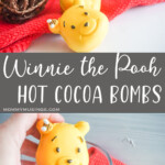 photo collage of pooh bear hot chocolate bombs with text which reads winnie the pooh hot cocoa bombs